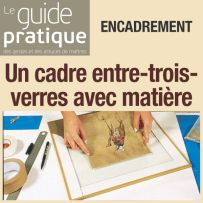 Encadrement : un cadre entre-trois-verres avec matière - Guide Pratique Numérique