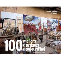 100 ateliers d'artistes d'aujourd'hui