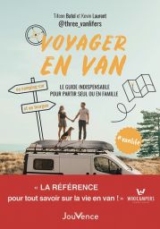 Voyager en van - Le guide indispensable pour partir seul ou en famille - Tifenn Butel, Kevin Laurent