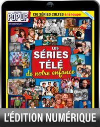 Version Digitale - Les SÉRIES TÉLÉ de notre enfance - Pop Up Hors-série n°2