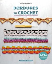 Bordures au crochet - 145+ modèles - Par Bernadette Baldelli - 9782378171179