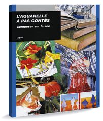 Odylle, l'aquarelle à pas contés - Composer sur le sec