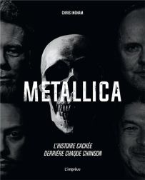 Metallica - L'histoire cachée derrière chaque chanson - 9791029508974