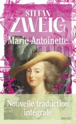 Marie-Antoinette - Portrait d'une femme ordinaire (Nouvelle traduction intégrale) Stefan Zweig - 9782290404546