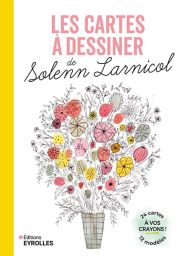 Les cartes à dessiner de Solenn Larnicol - Avec 24 cartes - 9782416017667