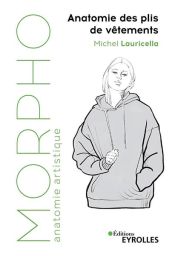 Morpho Anatomie des plis de vêtements - Michel Lauricella - 9782416003400