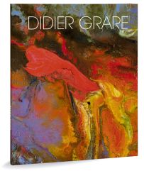 Didier Grare, œuvres récentes