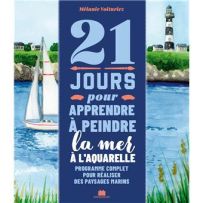 Couverture du livre 21 jours pour apprendre à peindre la mer à l’aquarelle de Mélanie Voituriez, présentant un paysage marin avec un voilier et un phare.