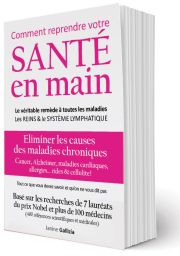 Comment reprendre votre SANTÉ en main - Livre écrit par Janine Gallizia Livre écrit par Janine Gallizia
