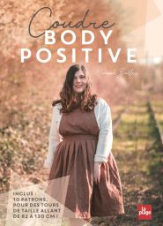 Livre Coudre body positive - Avec 10 patrons pour les tours de taille de 82 à 130 cm auteur Ninah Gerude 9782842217372