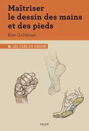 Livre Maîtriser le dessin des mains et des pieds Editions Vigot