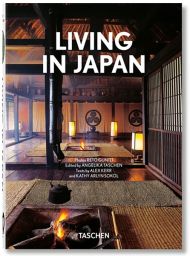 Living in Japan -  Reto Guntli, Angelika Taschen, Alex Kerr, Kathy Arlyn Sokol - Éditions Taschen