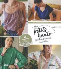 Mes petits hauts faciles à coudre - 15 modèles pour femme - Éditions Marie Claire