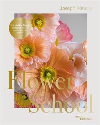 Flower School - Joseph Massie - Éditions Eyrolles