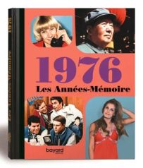 Les années-mémoire 1976