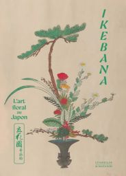 Ikebana - L'art floral au Japon - Avec 2 estampes offertes tirées à part - Ikenobo Senko II et Frédéric Girard - 9782386110078 - livre en vente sur divertistore .com