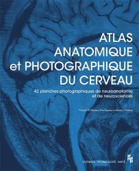 Atlas Anatomique et Photographique du Cerveau - 42 Planches dont 41 Photographiques de Neuroanatomie et de Neurosciences