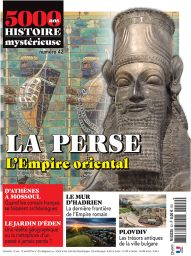 5000 ans d'histoire mystérieuse 42 : La Perse, l'Empire oriental
