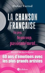 Couverture du livre La chanson française : Un peu, beaucoup, passionnément par Didier Varrod. 60 ans d'émotions musicales, de Piaf à Angèle.