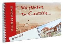 Un peintre en Castille - Devoirs de vacances