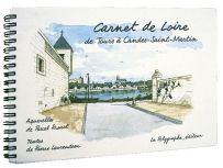 Carnets de Loire, de Tours à Candes-Saint-Martin