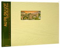 Au fil du Lot - Along the Lot river