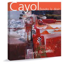 Cayol - Peindre le désir