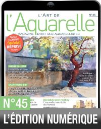 TELECHARGEMENT : le magazine L'Art de l'Aquarelle n°45 en version numérique