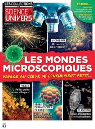 Les mondes microscopiques - Magazine Les Collections de Science et Univers n°7