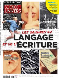 Les Collections de Sciences & Univers 06 - Les origines du langage et de l'écriture. Inné ou acquis, graphologie, numérique émancipation ou servitude - Diverti Editions