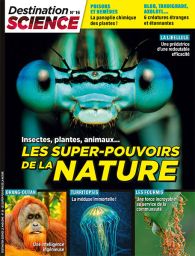 Les super-pouvoirs de la nature - Destination Science n°16 - Magazine de Diverti Editions