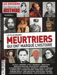 Les dossiers de la Marche de l'Histoire - Les plus grands meurtriers qui ont marqué l'histoire - Diverti Editions