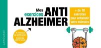 Couverture du livre Mes exercices anti-Alzheimer des éditions Larousse, avec un cerveau dessin animé soulevant des haltères, annonçant plus de 70 exercices pour entretenir la mémoire.