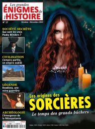 Sorcières, Peaky Blinders, Parthes, Boadicée et Mésopotamie sont au sommaire de ce nouveau numéro des Grandes Enigmes de l'Histoire 17 - Achat magazine sur Divertistore