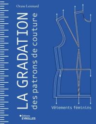 Couverture du livre "La gradation des patrons de couture : Vêtements féminins" d'Orane Lerenard (Eyrolles). Visuel bleu illustrant des tracés de patronage superposés.