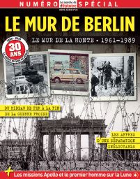 Le mur de Berlin, 30 ans après la chute - La Marche de l'Histoire hors-série 20 achat livre magazine Diverti store