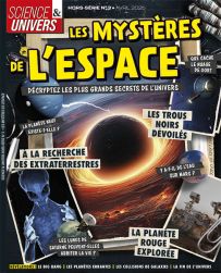Découvrez Les Mystères de l’Espace, le hors-série Science et Univers sur les trous noirs, Mars, extraterrestres et secrets du cosmos. - Achat magazine sur Divertistore.com