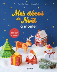 Couverture du livre Mes décos de Noël à monter de Tomoko Suzuki et Arnaud Roi, publié aux éditions Mango Jeunesse.