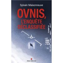 Couverture du livre « OVNIS, L’Enquête Déclassifiée » de Sylvain Maisonneuve, montrant une image d’observation aérienne d’un objet non identifié, avec typographie rouge et fond sombre.