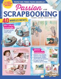 Le magazine Passion Scrapbooking n°90 - Vos idées et modèles à réaliser