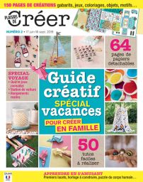 Plaisirs de créer n°2 - Guide créatif spécial vacances