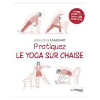 Pratiquez le yoga sur chaise 
