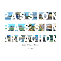 Livre Passion Bassin Arcachon artiste peintre Jean-Claude Prinz - Geste Editions - Achat livre sur Divertistore