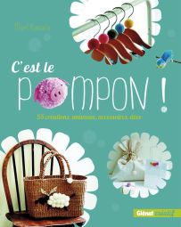 C'est le pompon - Mari Kumada - Glénat créatif - Achat livre sur Divertistore