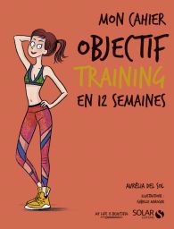 Mon cahier objectif Training en 12 semaines