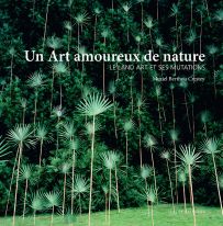 Un art amoureux de nature - Le landart et ses mutations - Muriel Berthou Crestey - Ides et Calendes - Achat livre sur Divertistore