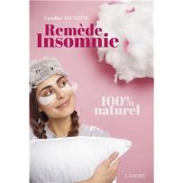 Couverture du livre Remède insomnie 100 % naturel de Caroline Joly-Pottuz, guide bien-être proposant des solutions naturelles pour améliorer le sommeil et lutter contre l’insomnie.