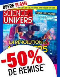 Abonnement 1 AN Science et Univers - 50 % de réduction