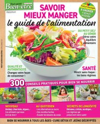 Tout Savoir Bien-Etre HS n°3 - Savoir mieux manger - Le guide de l'alimentation - magazine en vente sur divertistore