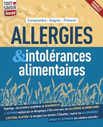 magazine tout savoir santé allergies intolérances alimentaires asthme allergie alimentaire allergies professionnelles allergie aux médicaments lactose gluten allergènes